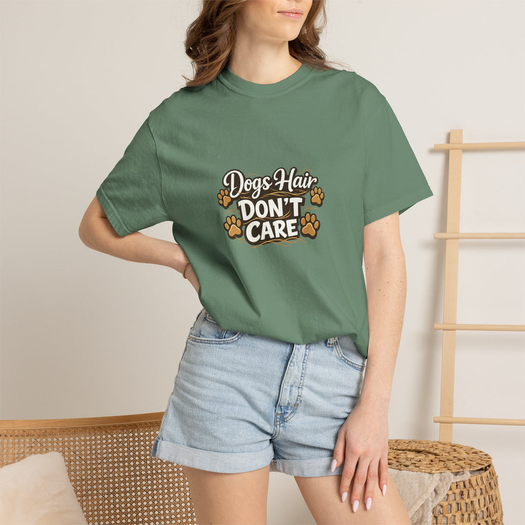 dogs hair don't care T-shirt | Funny Dog Lover Tee