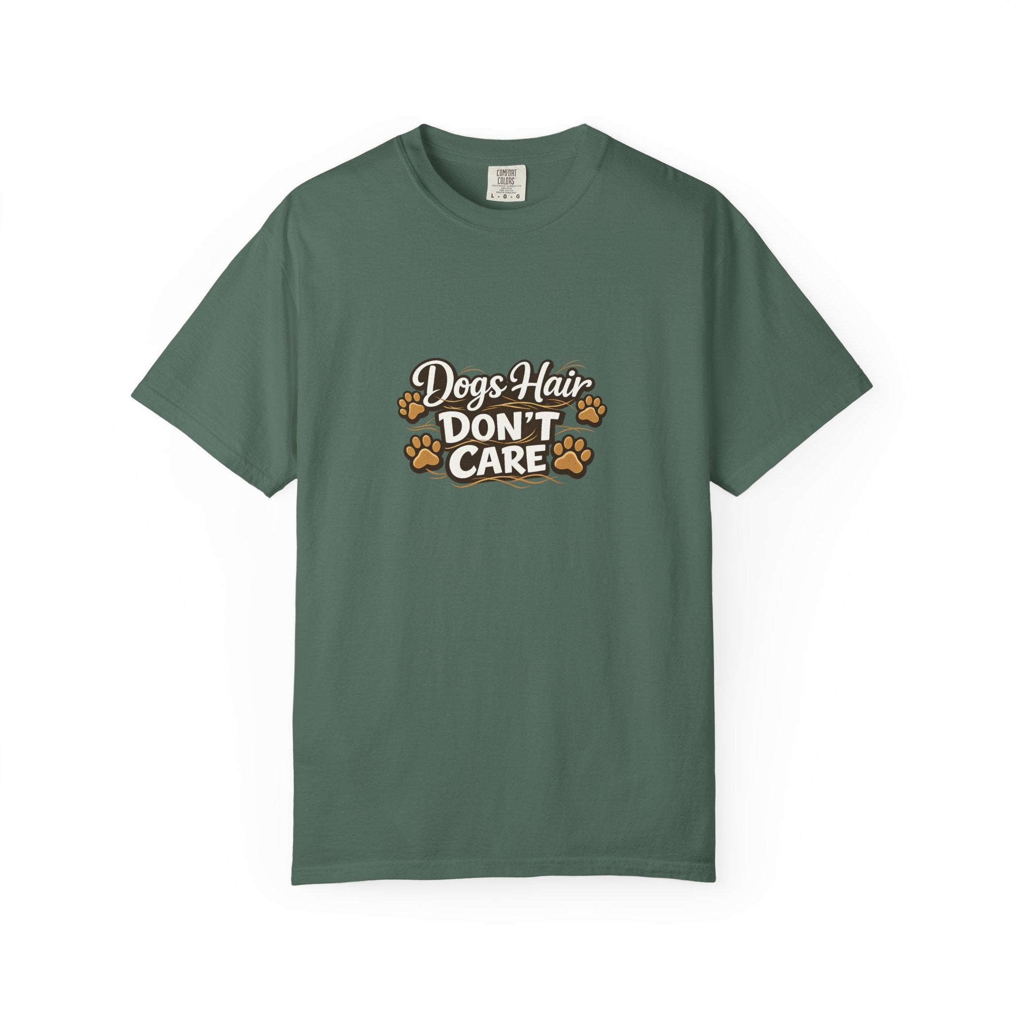 dogs hair don't care T-shirt | Funny Dog Lover Tee