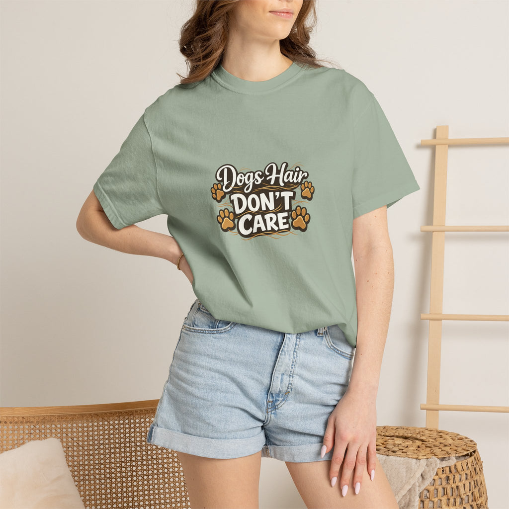 dogs hair don't care T-shirt | Funny Dog Lover Tee