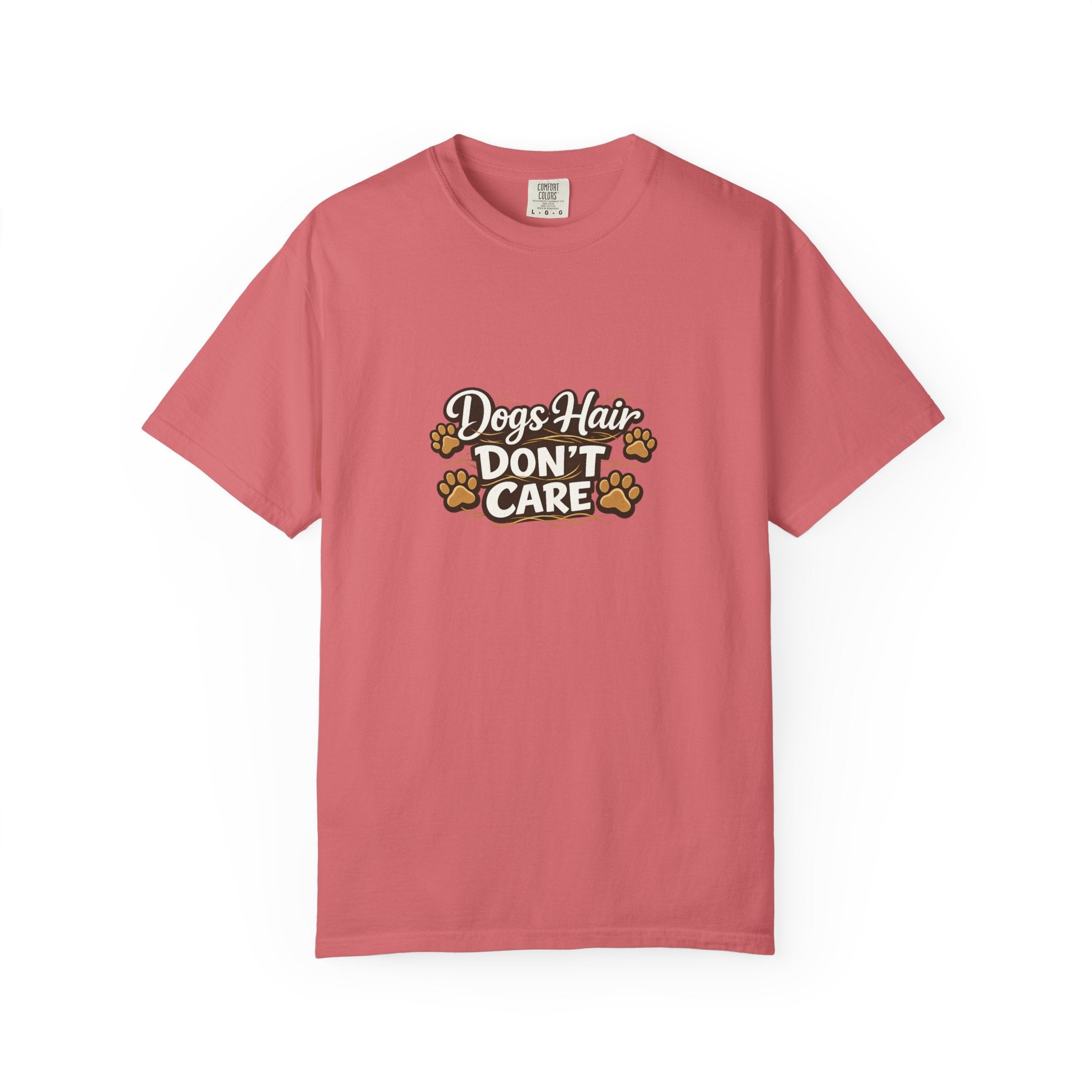 dogs hair don't care T-shirt | Funny Dog Lover Tee