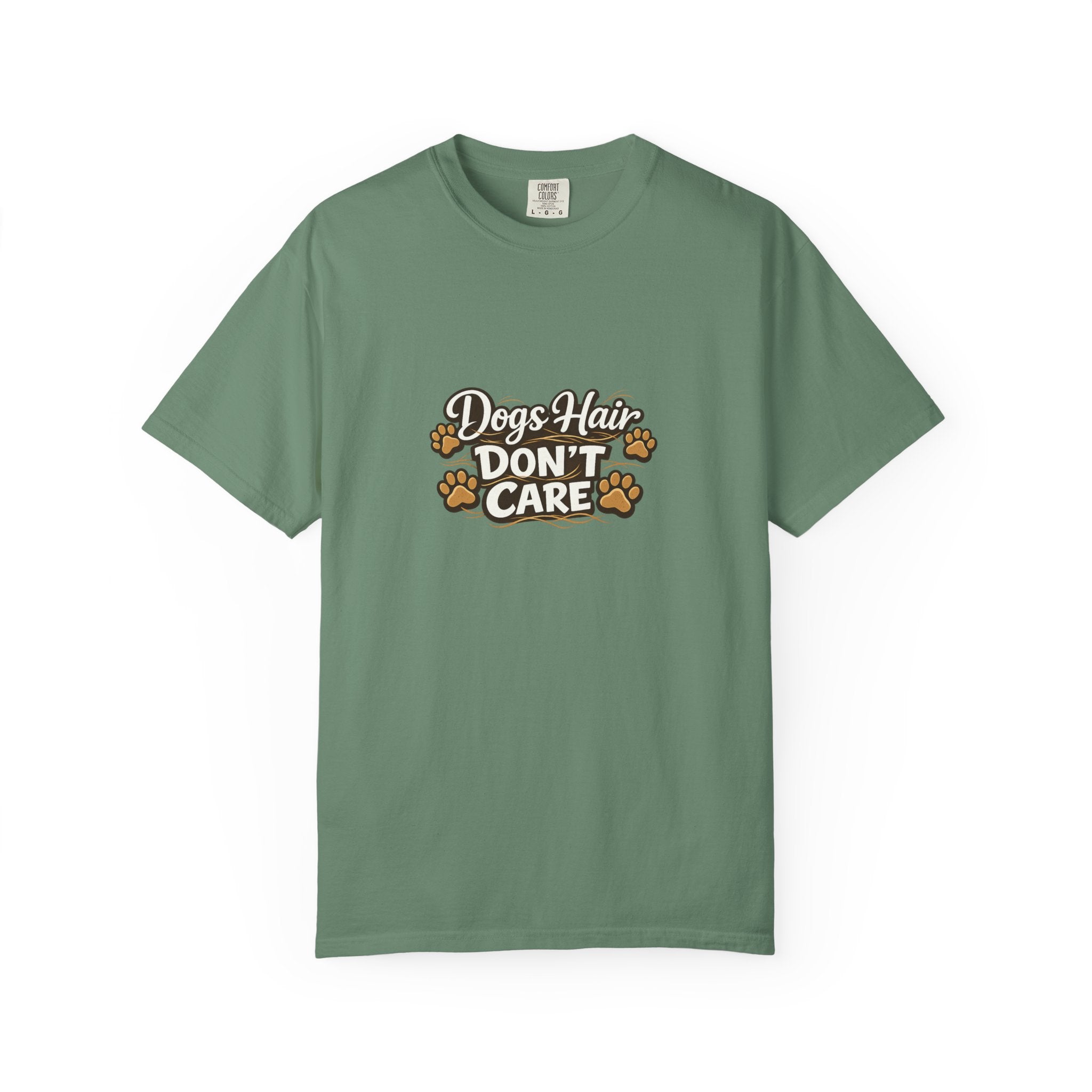 dogs hair don't care T-shirt | Funny Dog Lover Tee