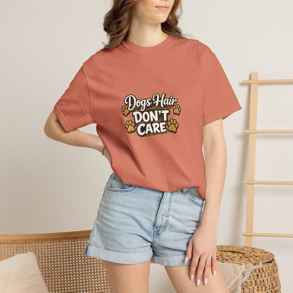 dogs hair don't care T-shirt | Funny Dog Lover Tee