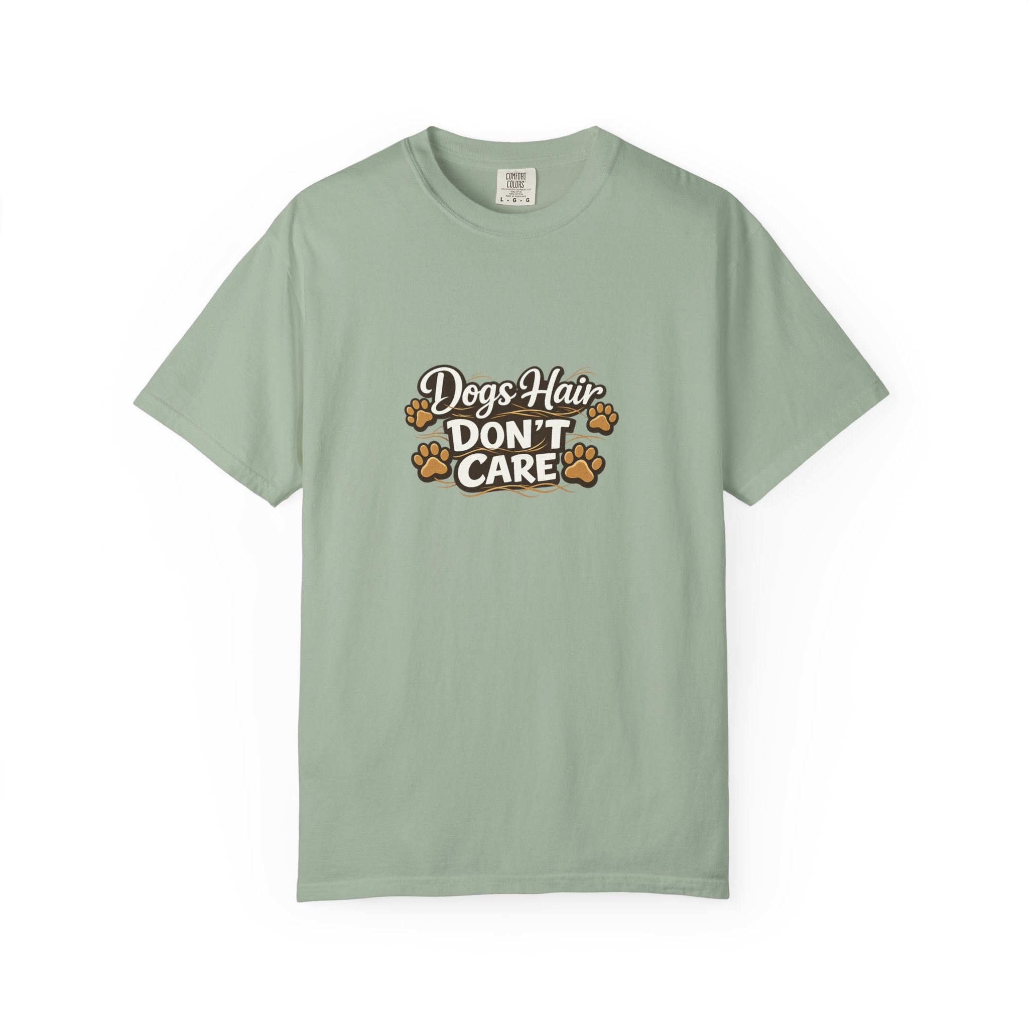dogs hair don't care T-shirt | Funny Dog Lover Tee